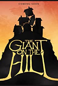 Смотреть The Giant on the Hill (2020) онлайн в HD качестве 720p