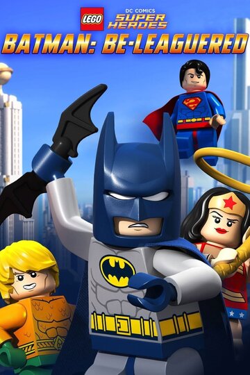 Смотреть LEGO Бэтмен: В осаде (2014) онлайн в HD качестве 720p