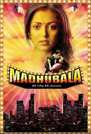 Смотреть Мадхубала – одна любовь, одна страсть (2012) онлайн в Хдрезка качестве 720p