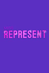 Смотреть Miss Represent (2021) онлайн в Хдрезка качестве 720p
