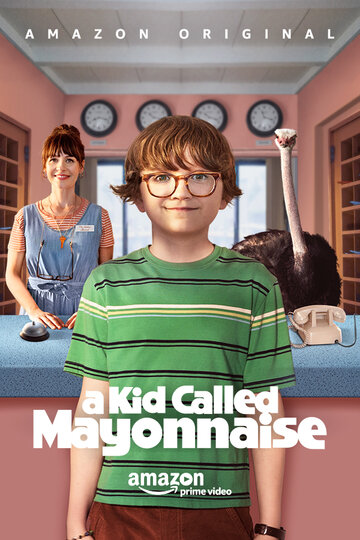 Смотреть A Kid Called Mayonnaise (2017) онлайн в Хдрезка качестве 720p