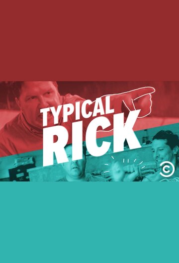 Смотреть Типичный Рик (2016) онлайн в Хдрезка качестве 720p