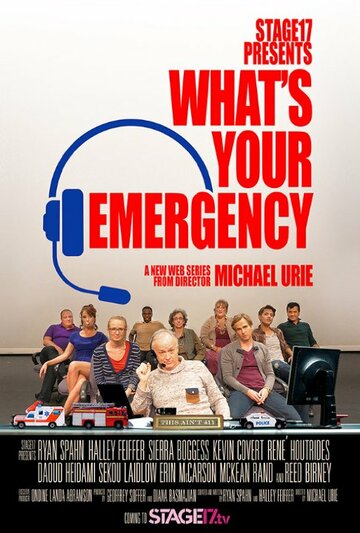Смотреть What's Your Emergency (2015) онлайн в Хдрезка качестве 720p