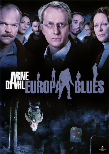 Смотреть Arne Dahl: Europa blues (2012) онлайн в Хдрезка качестве 720p