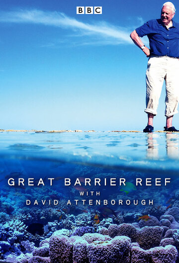 Смотреть Большой барьерный риф с Дэвидом Аттенборо (2015) онлайн в Хдрезка качестве 720p