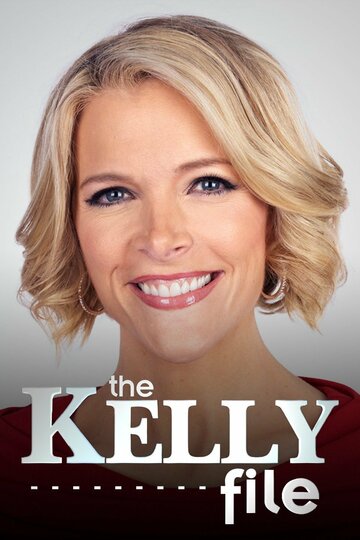 Смотреть The Kelly File (2013) онлайн в Хдрезка качестве 720p