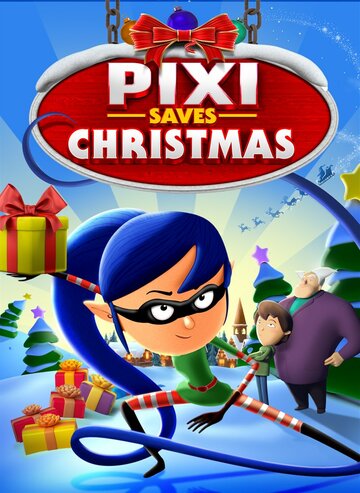 Смотреть Pixi Saves Christmas (2018) онлайн в HD качестве 720p