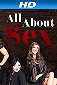 Смотреть All About Sex (2015) онлайн в Хдрезка качестве 720p