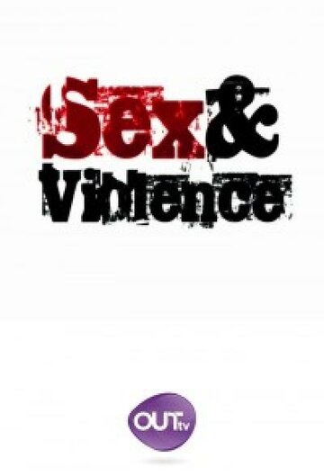 Смотреть Секс и насилие (2013) онлайн в Хдрезка качестве 720p