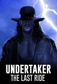 Смотреть Undertaker: The Last Ride (2020) онлайн в Хдрезка качестве 720p